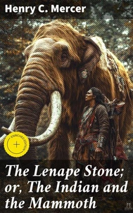 The Lenape Stone; or, The Indian and the Mammoth