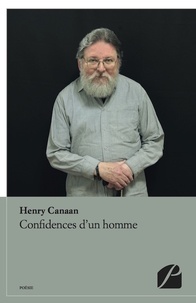Henry Canaan - Confidences d'un homme.