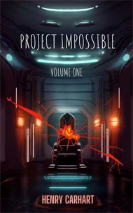 Project Impossible: Volume One