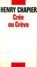 Henry Chapier - Crée ou crève.