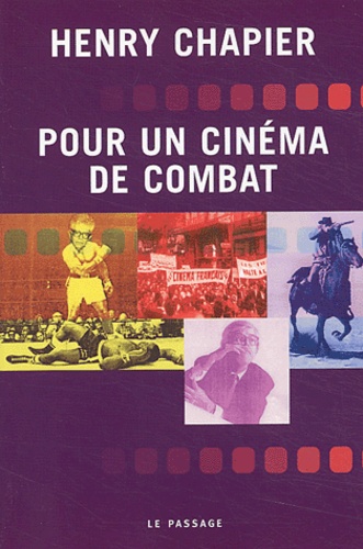 Henry Chapier - Pour un cinéma de combat.