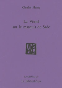 La Vérité sur le marquis de Sade