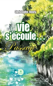 La vie s'écoule...
