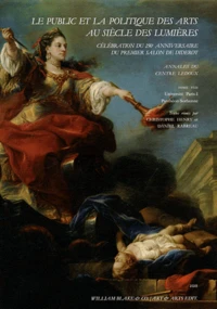 Le public et la politique des arts au siècle des Lumières