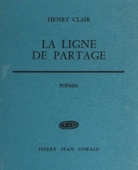Henry Clair et Pierre Baqué - La ligne de partage.