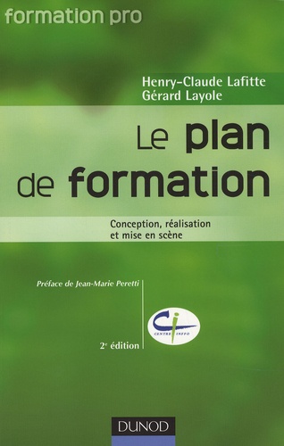 Henry-Claude Lafitte et Gérard Layole - Le plan de formation - Conception, réalisation et mise en scène.