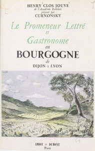 Le promeneur lettré et gastronome en Bourgogne