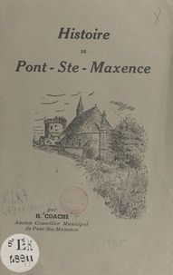 Henry Coache - Histoire de Pont-Ste-Maxence.