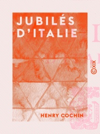 Henry Cochin - Jubilés d'Italie.