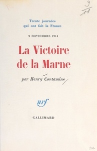 Henry Contamine - La victoire de la Marne, 9 septembre 1914.
