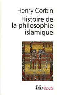 Henry Corbin - Histoire de la philosophie islamique.