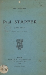 Henry Dartigue et Paul Stapfer - Paul Stapfer (1840-1917).