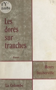 Henry Dauberville - Les dorés sur tranches.