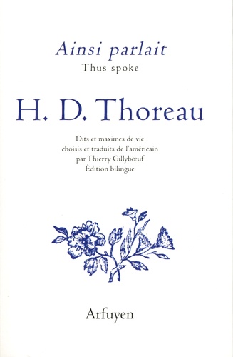 Henry-David Thoreau - Ainsi parlait H. D. Thoreau.