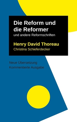 Die Reform und die Reformer. und weitere Texte