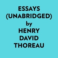  HENRY DAVID THOREAU et  AI Marcus - Essays (Unabridged).