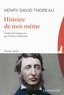 Henry-David Thoreau - Histoire de moi-même.