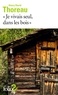 Henry-David Thoreau - "Je vivais seul, dans les bois".