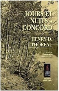 Henry David Thoreau - Jours et nuits à Concord - Balades intemporelles pour lecteurs curieux.