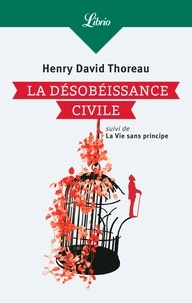 Téléchargez des livres sur amazon La Désobéissance civile  - Suivi de La Vie sans principe par Henry-David Thoreau 