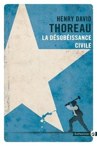 Henry-David Thoreau - La désobéissance civile.