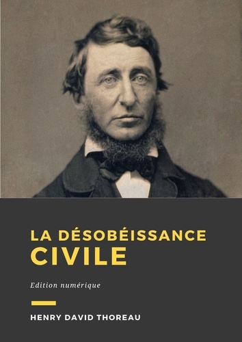 Henry David Thoreau - La désobéissance civile.