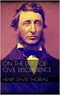 Henry David Thoreau - On the Duty of Civil Disobedience.