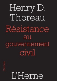 Henry-David Thoreau - Resistance au gouvernement civil.