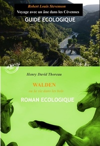 Henry David Thoreau et Robert-Louis STEVENSON - Voyage avec un âne dans les Cévennes (suivi de Walden ou la vie dans les bois par H.D. Thoreau) [édition intégrale revue et mise à jour].