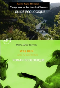 Voyage avec un âne dans les Cévennes (suivi de Walden ou la vie dans les bois par H.D. Thoreau) [éd. intégrale revue et mise à jour]