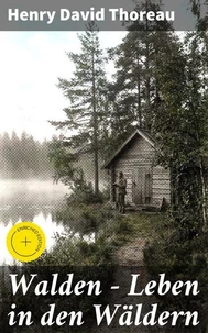 Walden - Leben in den Wäldern