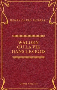 Walden ou La Vie dans les bois (Olymp Classics)