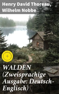 WALDEN (Zweisprachige Ausgabe: Deutsch-Englisch)