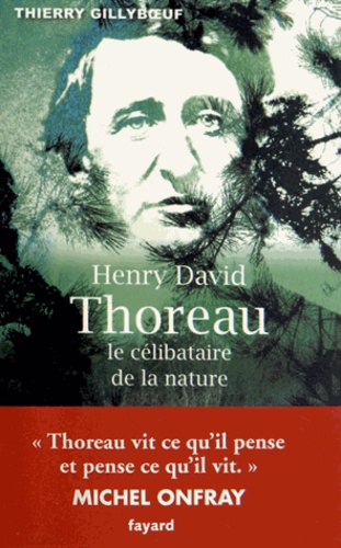 Henry David Thoreau. Le célibataire de la nature - Occasion