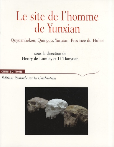 Henry de Lumley et Tianyuan Li - Le site de l'homme de Yunxian - Quyuanhekou, Quingqu, Yunxian, Province du Hubei.