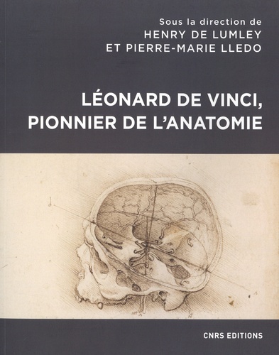 Léonard de Vinci, pionnier de l'anatomie. Anatomie comparée, biomécanique, bionique, physiognomonie