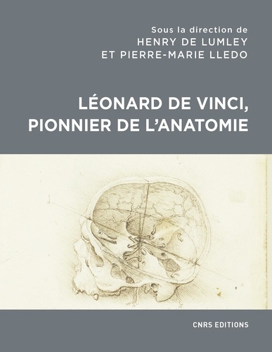Léonard de Vinci, pionnier de l'anatomie. Anatomie comparée, biomécanique, bionique, physiognomonie