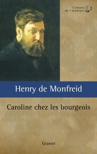 Henry de Monfreid - Caroline chez les bourgeois ou L'oncle Locamus.