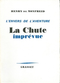 Henry de Monfreid - La Chute imprévue.
