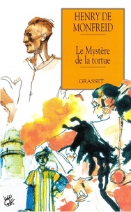 Henry de Monfreid - Le mystère de la tortue.