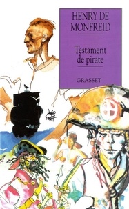 Henry de Monfreid - Le testament de pirate.