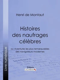 Histoires des naufrages célèbres