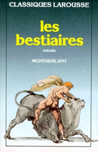 Henry de Montherlant - Les Bestiaires. Extraits.