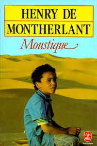 Henry de Montherlant - Moustique.