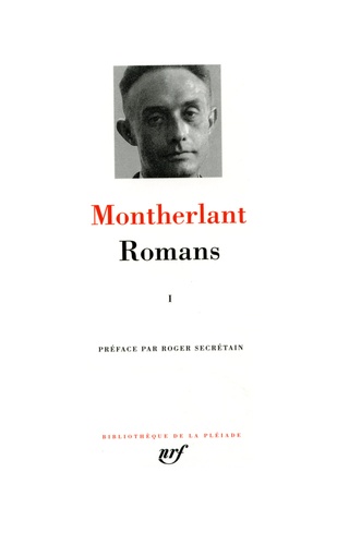 Henry de Montherlant - Romans. Tome 1.
