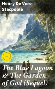 The Blue Lagoon &amp; The Garden of God (Sequel)