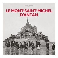 Henry Decaëns - Le Mont-Saint-Michel d'Antan.