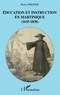 Henry Delinde - Education et instruction en Martinique (1635-1830).