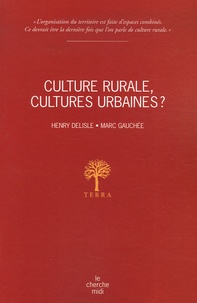 Henry Delisle et Marc Gauchée - Culture rurale, cultures urbaines ?.
