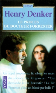 Henry Denker - Le Proces Du Docteur Forester.